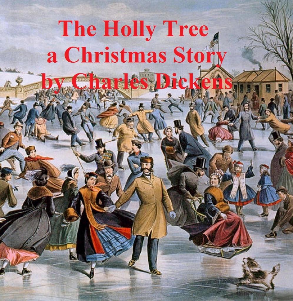 The Holly Tree -- Three Branches a short story
