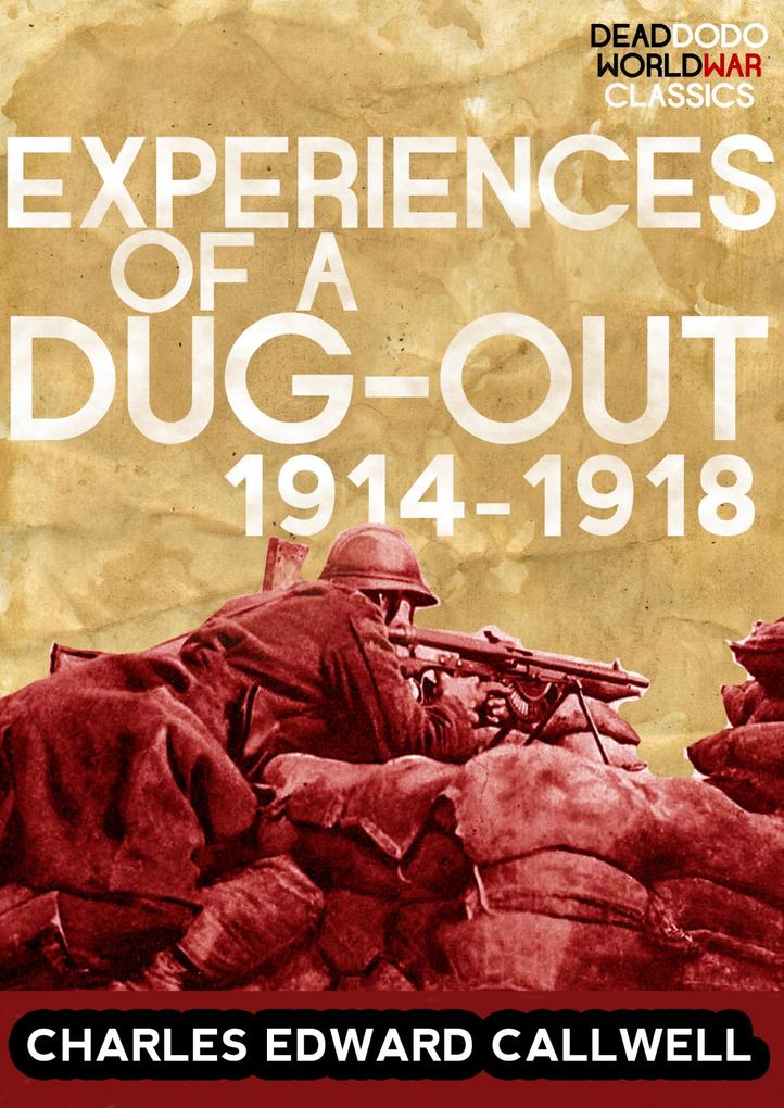 Experiences of a Dug-out: 1914-1918