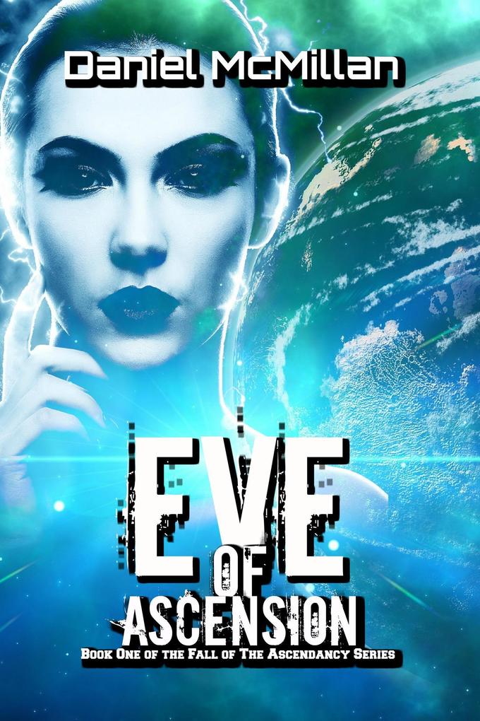 Eve of Ascension (The Fall of The Ascendancy #1)