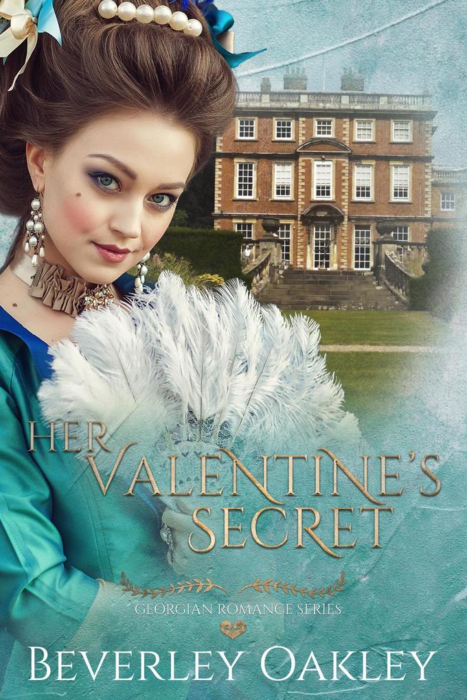 Her Valentine‘s Secret (A Georgian Romance #2)