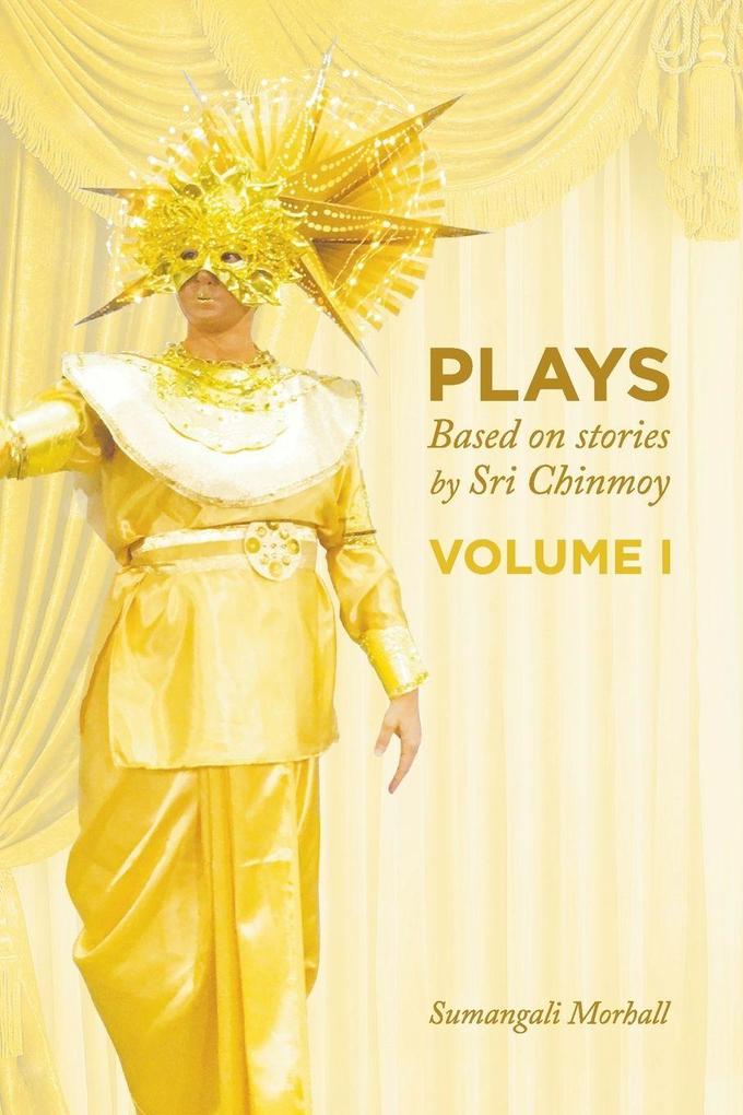 Plays based on stories by Sri Chinmoy