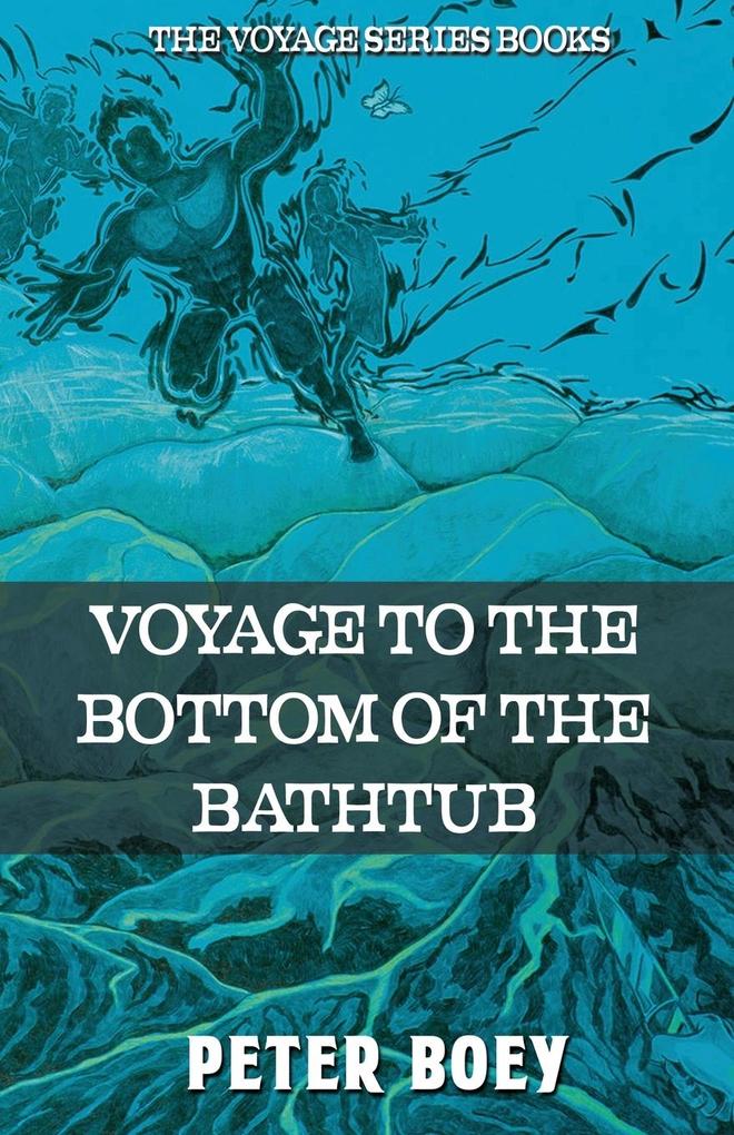 Voyage To The Bottom Of The Bathtub