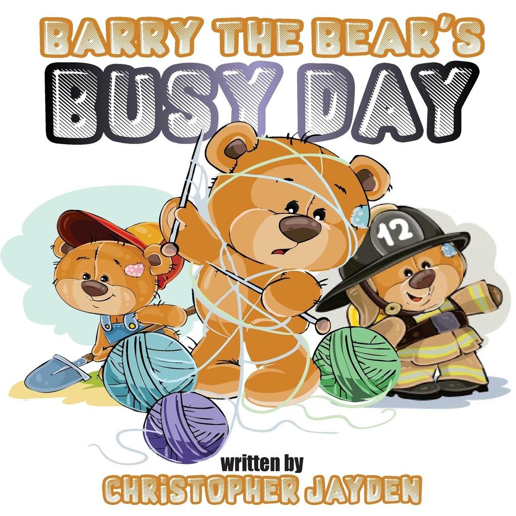 Barry the Bear‘s Busy Day