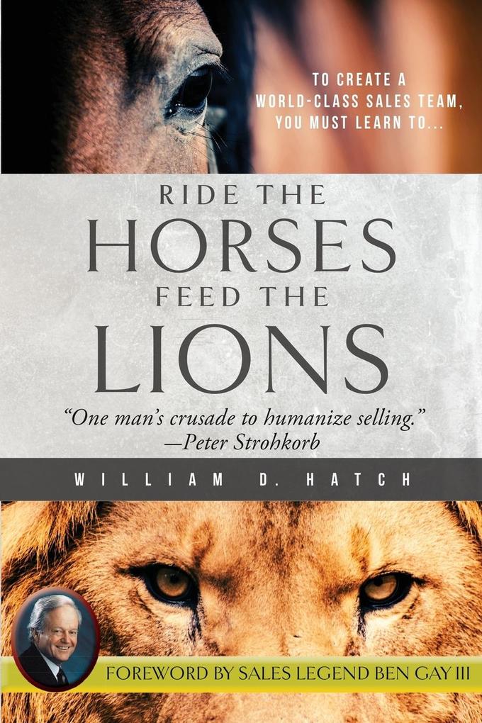 Ride the Horses Feed the Lions