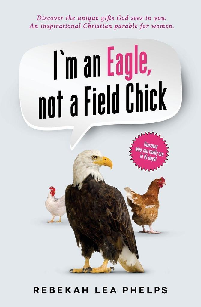 I'm an Eagle not a Field Chick