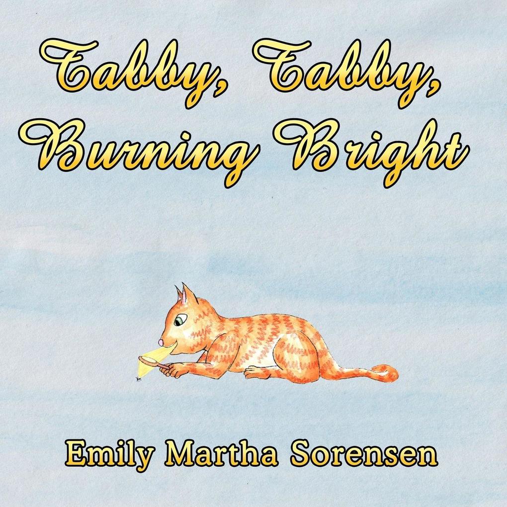Tabby Tabby Burning Bright