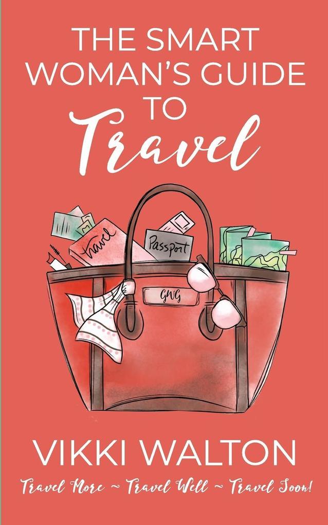 The Smart Woman‘s Guide to Travel