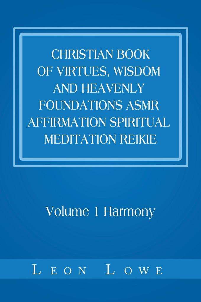 Christian Book of Virtues Wisdom and Heavenly Foundations Asmr Affirmation Spiritual Meditation Reikie
