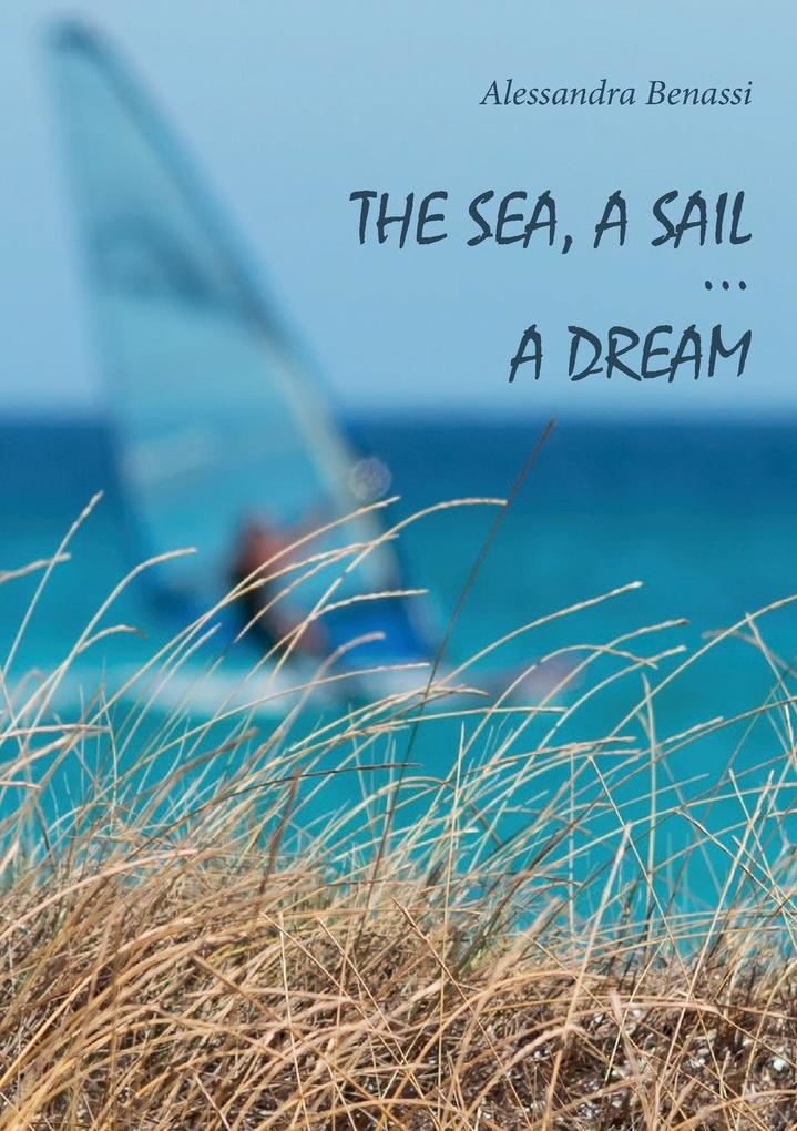 The sea a sail... a dream