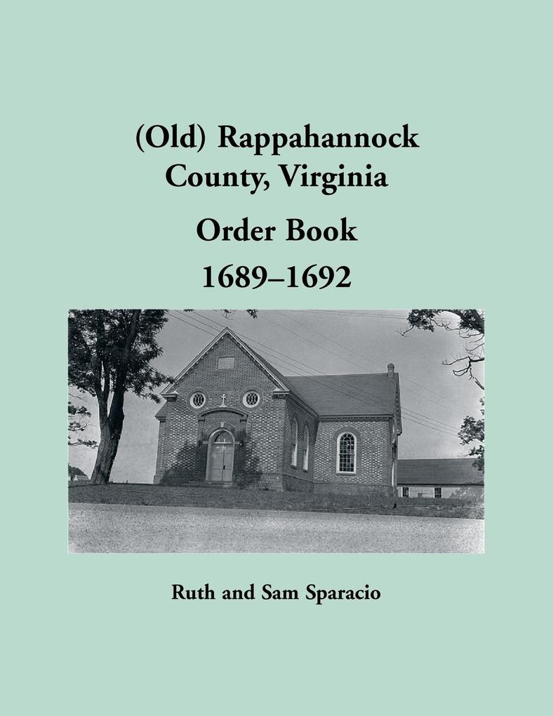 (Old) Rappahannock County Virginia Order Book 1689-1692
