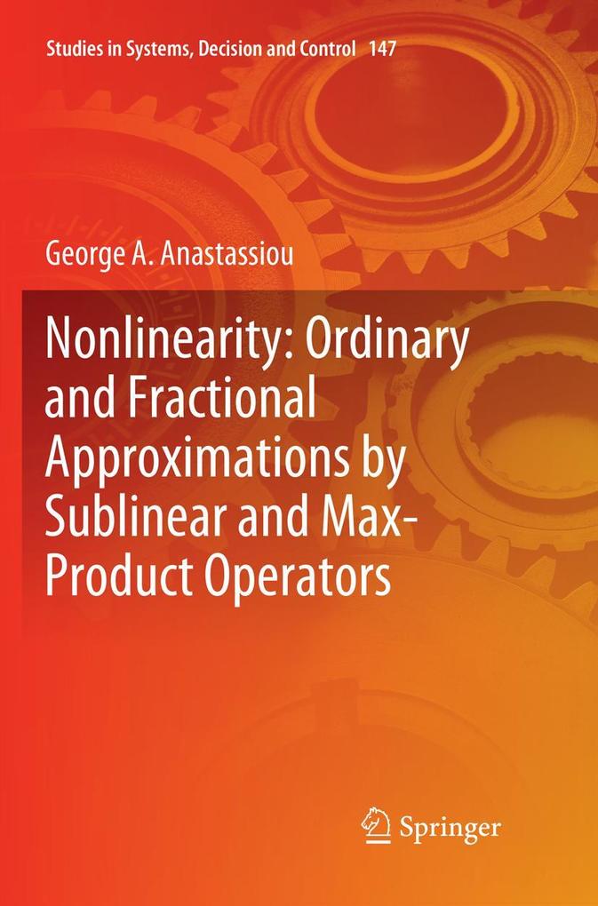 Nonlinearity: Ordinary and Fractional Approximations by Sublinear and Max-Product Operators