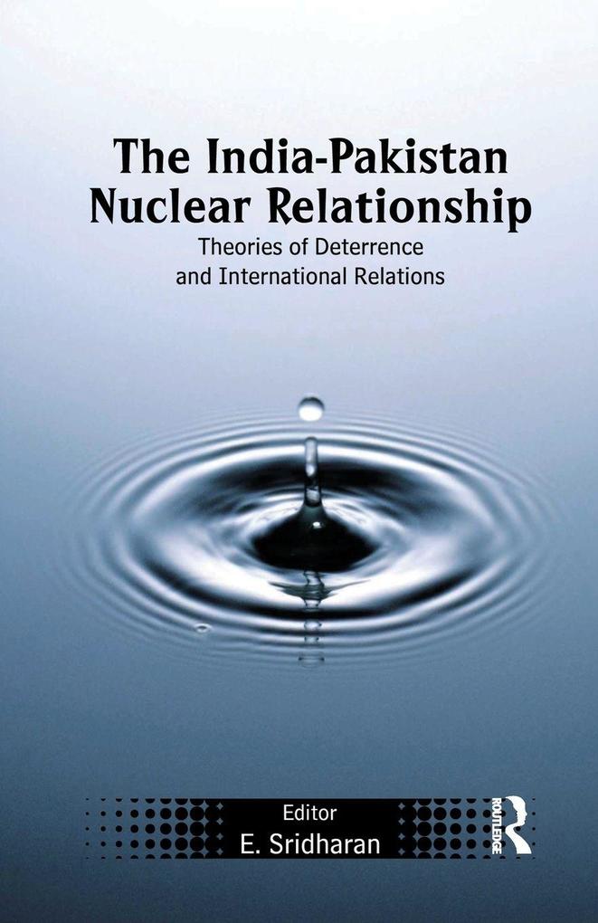 The India-Pakistan Nuclear Relationship