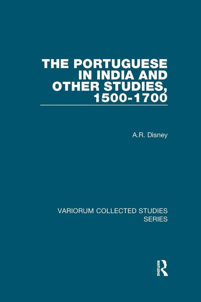 The Portuguese in India and Other Studies 1500-1700