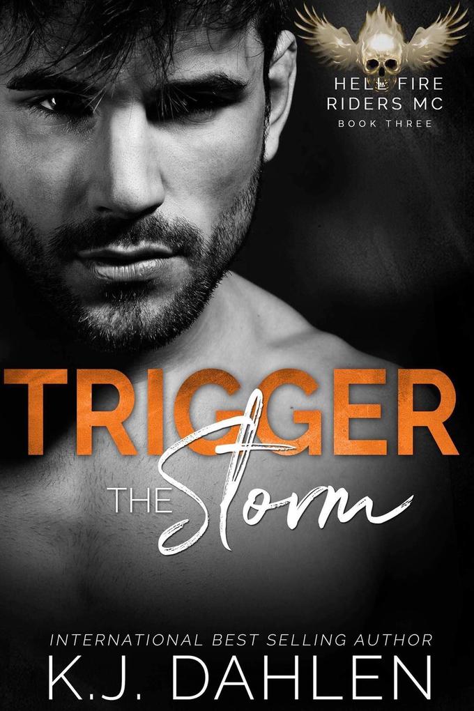Trigger The Storm (Hell‘s Fire Riders MC #3)