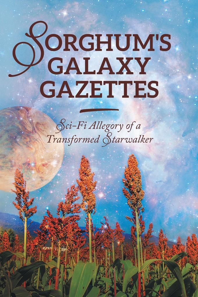 Sorghum‘s Galaxy Gazettes