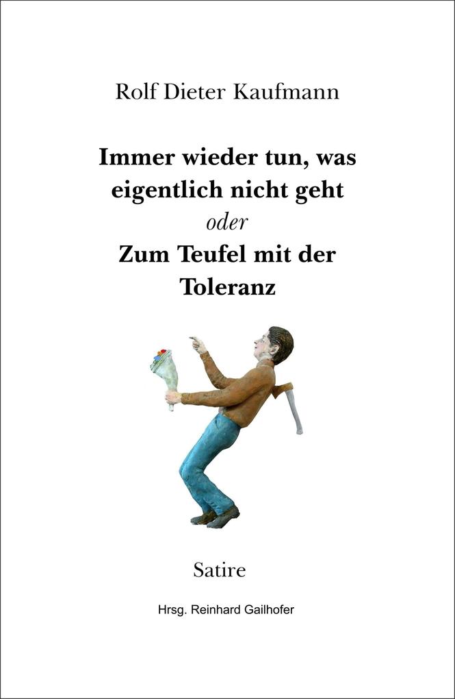 Immer wieder tun was eigentlich nicht geht