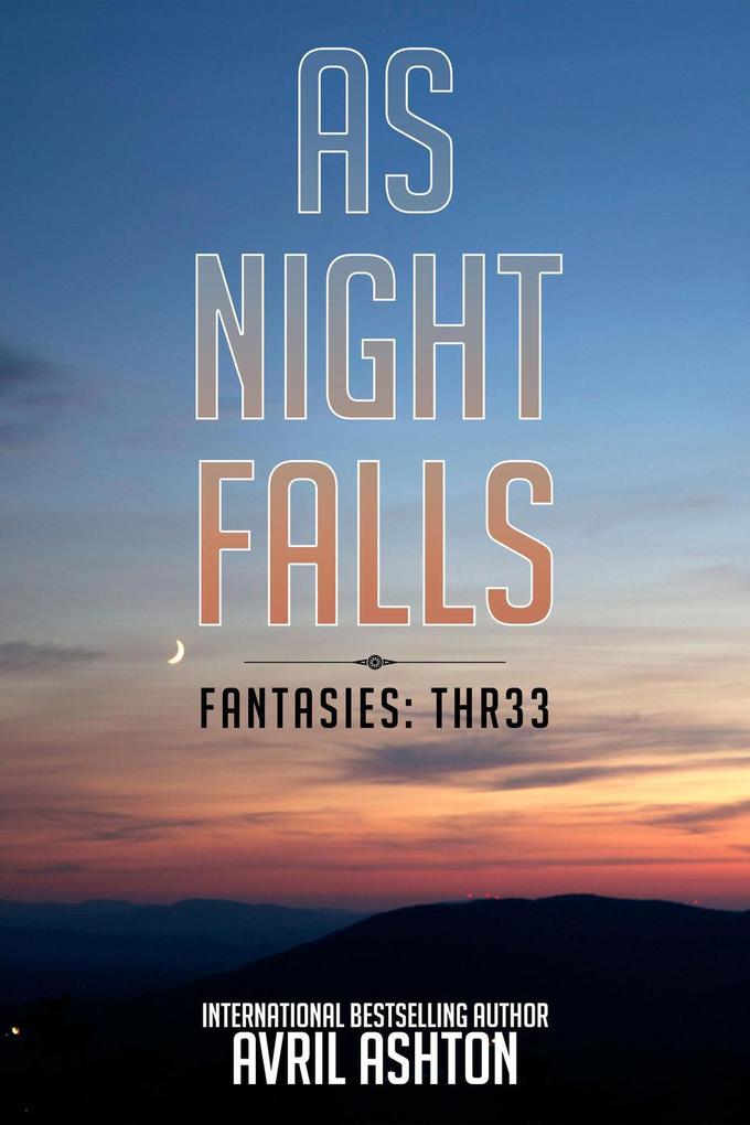 As Night Falls (Fantasies: Thr33 #2)