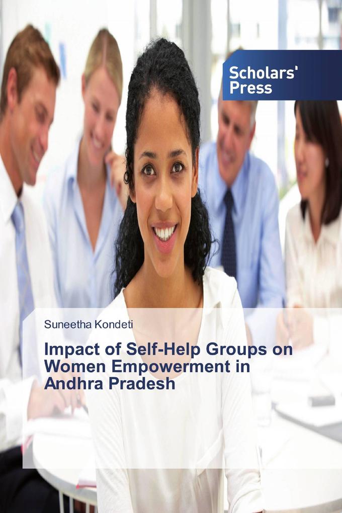 Impact of Self-Help Groups on Women Empowerment in Andhra Pradesh