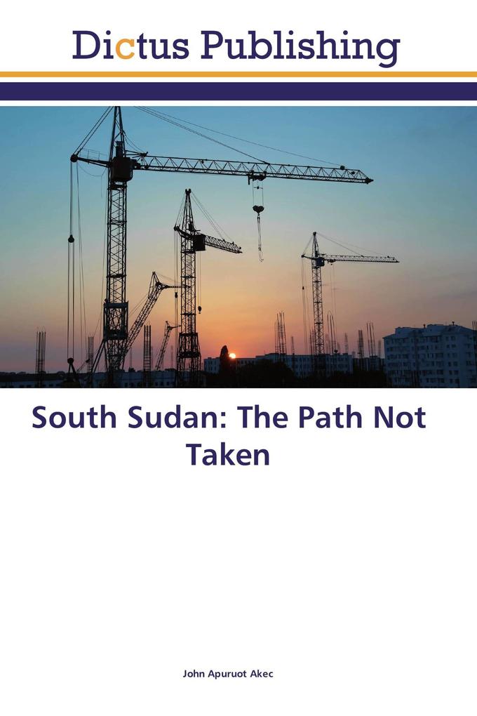South Sudan: The Path Not Taken
