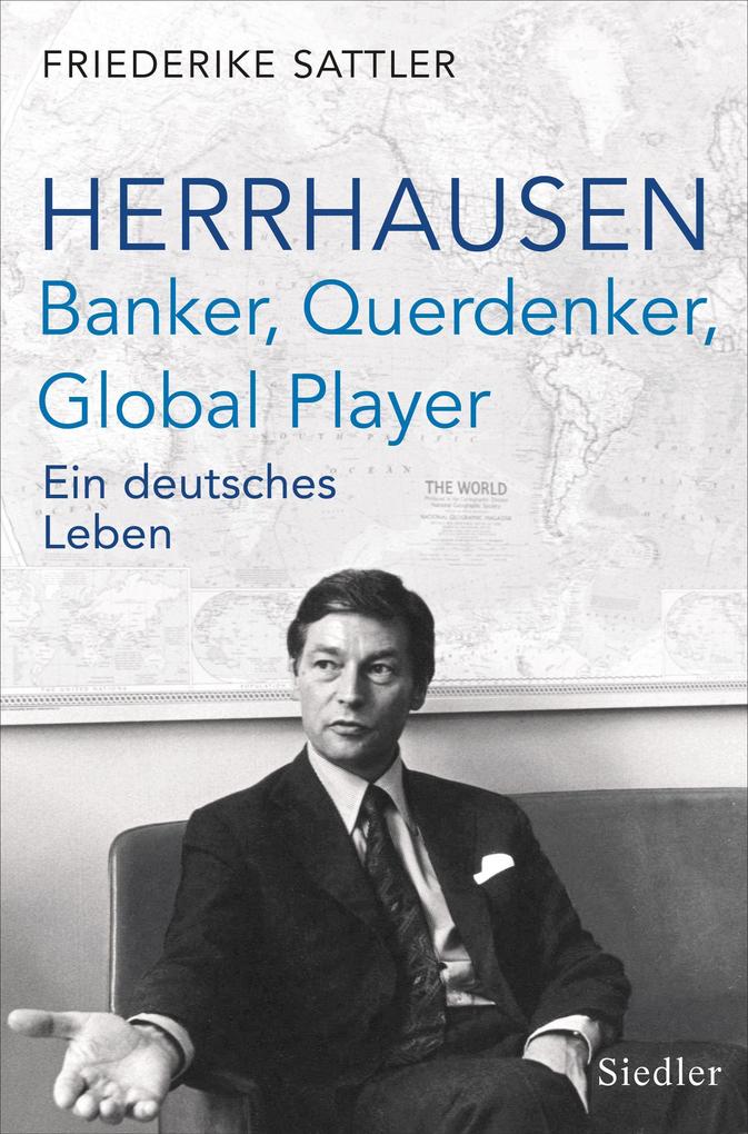 Herrhausen: Banker Querdenker Global Player