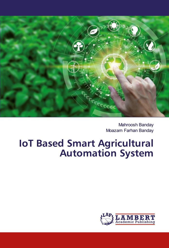 IoT Based Smart Agricultural Automation System