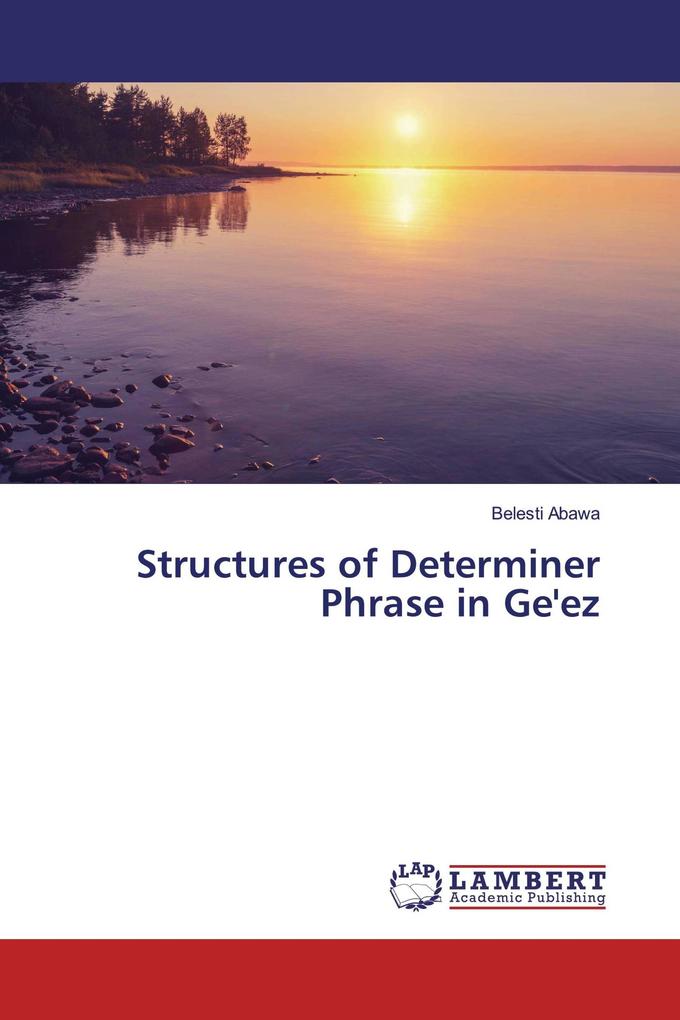 Structures of Determiner Phrase in Ge'ez