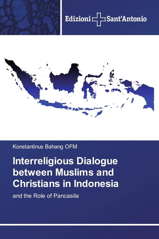 Interreligious Dialogue between Muslims and Christians in Indonesia