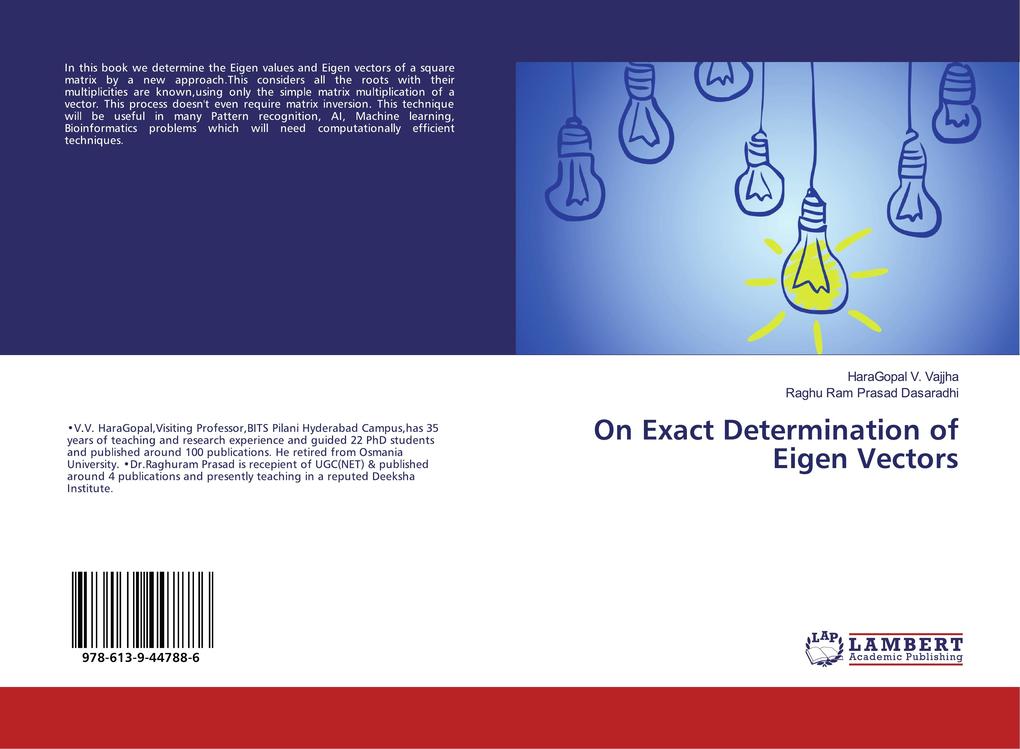 On Exact Determination of Eigen Vectors