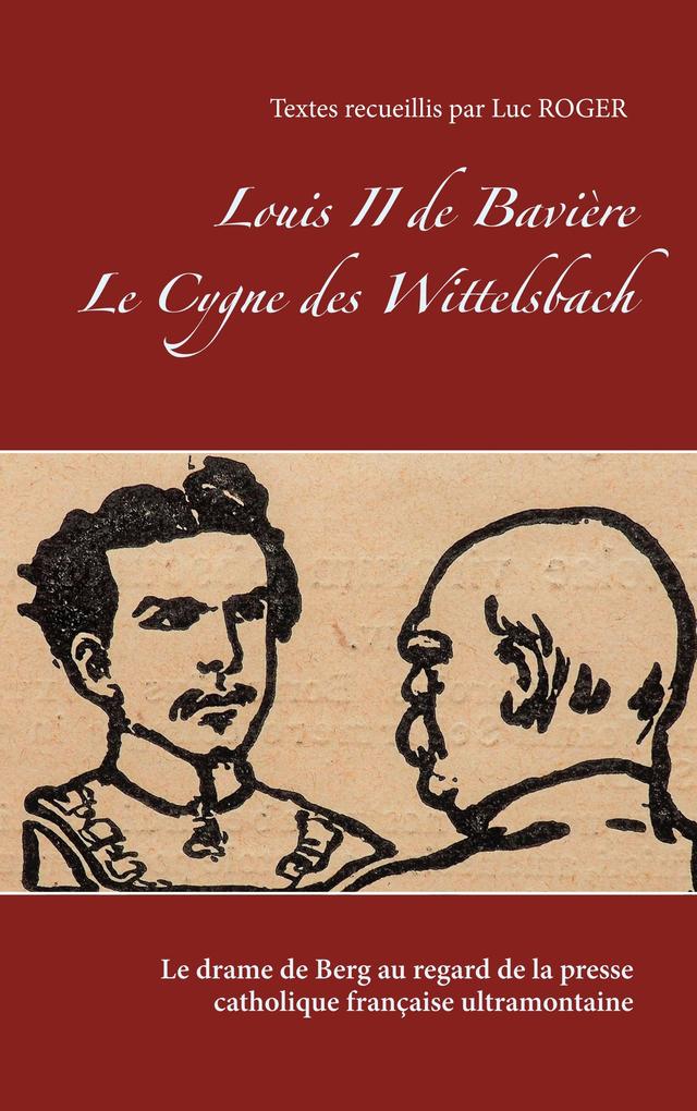 Louis II de Bavière. Le Cygne des Wittelsbach. als Buch