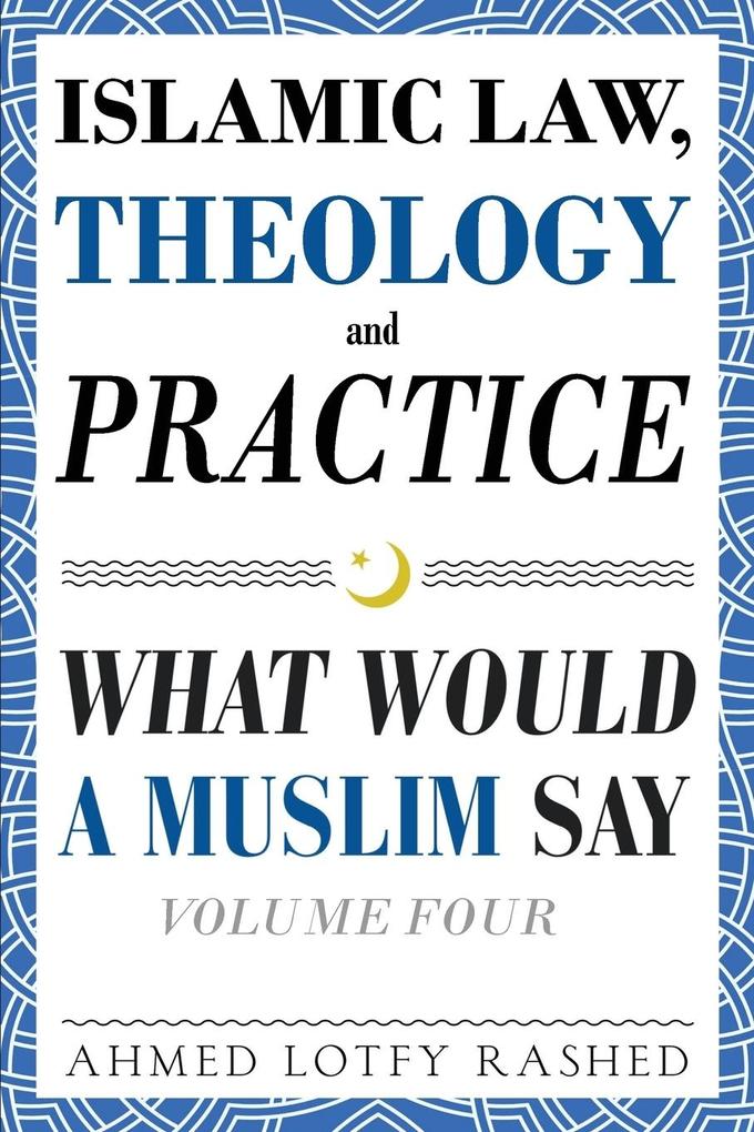 Islamic Law Theology and Practice