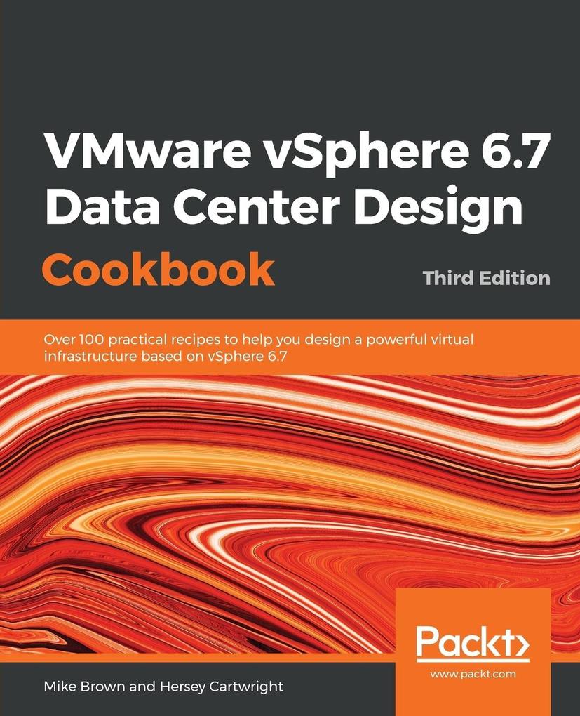 VMware vSphere 6.7 Data Center  Cookbook - Third Edition