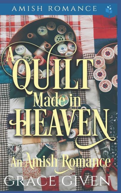 A Quilt Made in Heaven