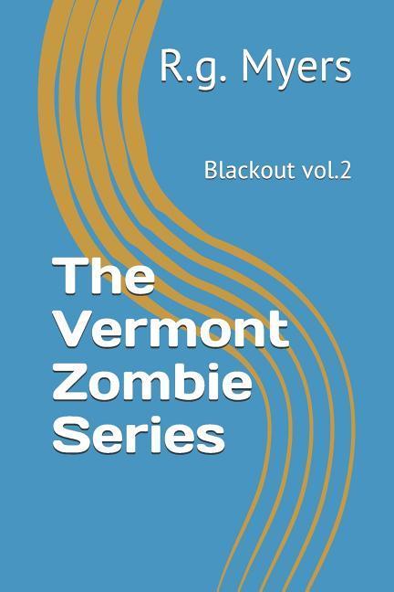 The Vermont Zombie Series