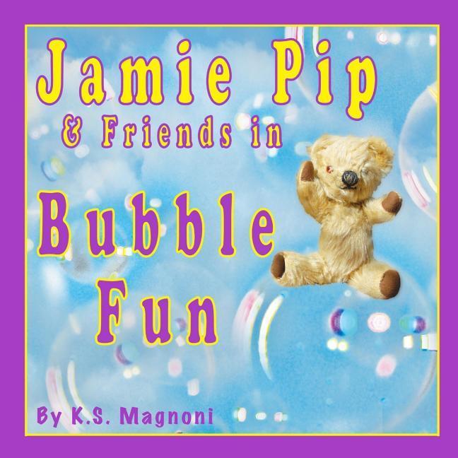 Jamie Pip & Friends in Bubble Fun