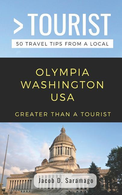 Greater Than a Tourist- Olympia Washington USA