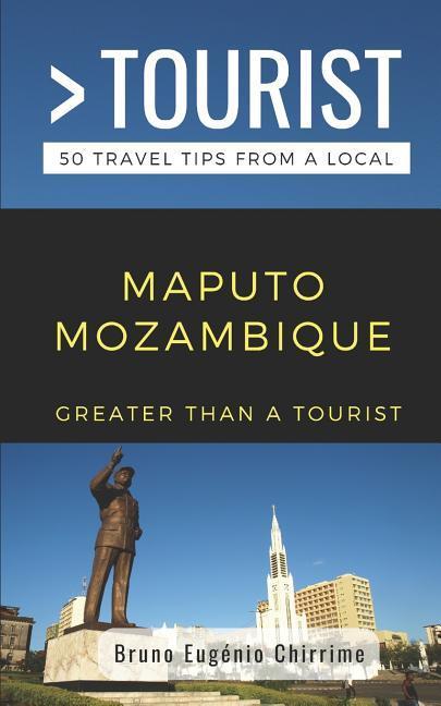 Greater Than a Tourist - Maputo Mozambique
