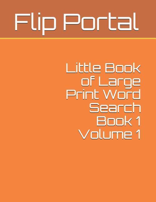 Little Book of Large Print Word Search Book 1 Volume 1