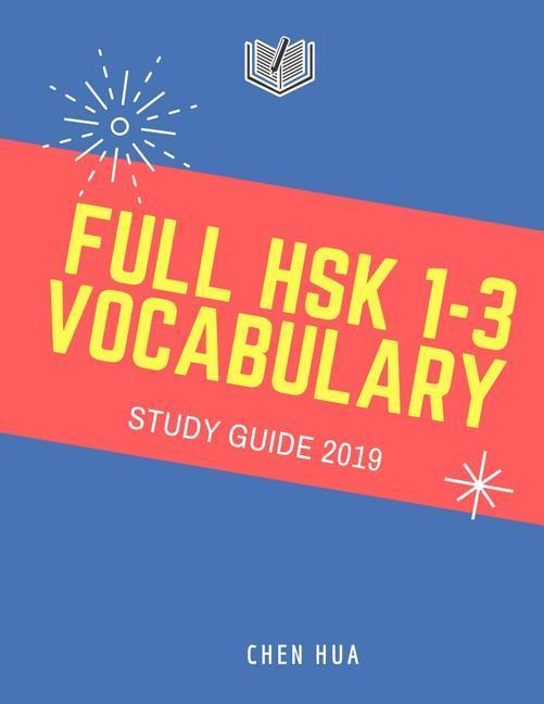 Full Hsk 1-3 Vocabulary Study Guide 2019