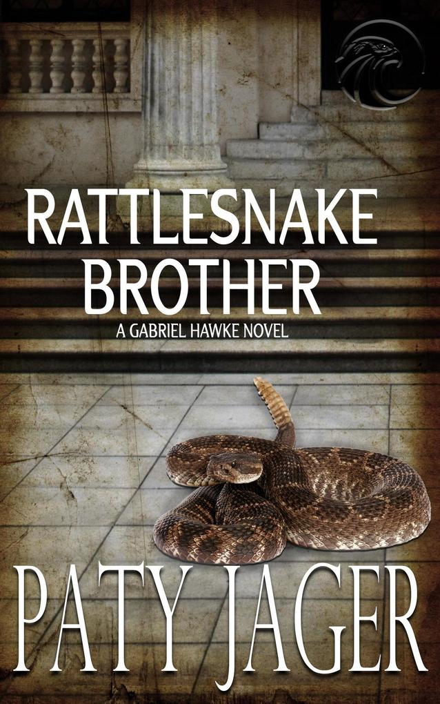 Rattlesnake Brother (Gabriel Hawke Novel #3)
