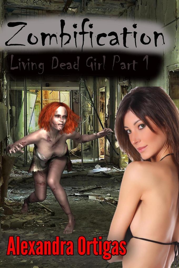 Zombification (Living Dead Girl #1)