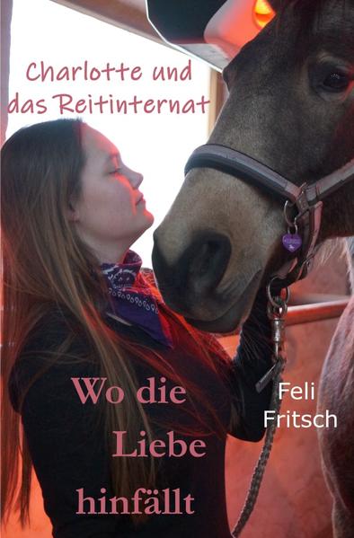 Image of Charlotte und das Reitinternat - Wo die Liebe hinfällt