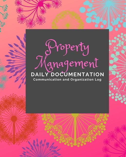 Property Management: Documentation and Communication Logs