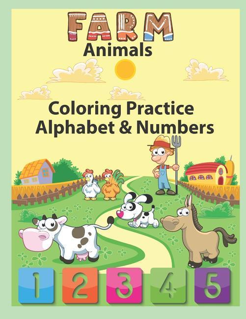 Farm Animals Coloring Practice Alphabet & Numbers