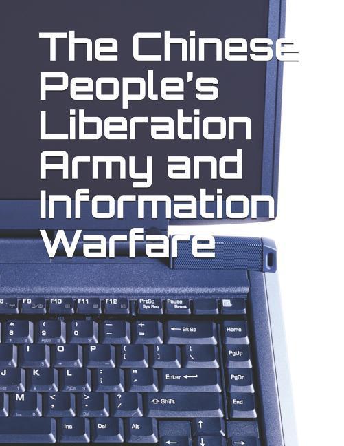The Chinese People‘s Liberation Army and Information Warfare