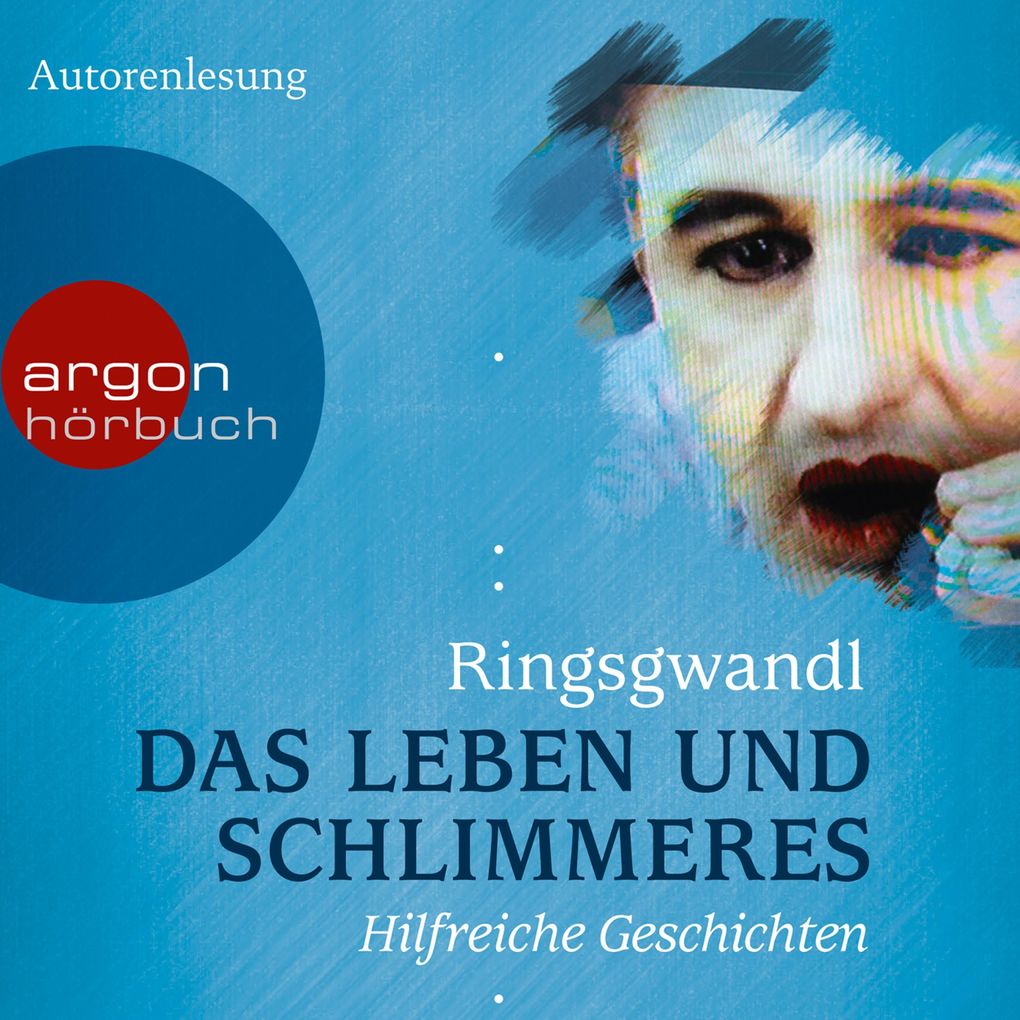 Das Leben und Schlimmeres