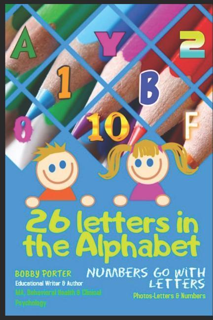 26 Letters in the Alphabet: Numbers Go with Letters