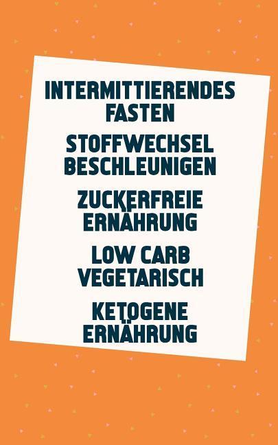 Die ketogene Ernährung und das intermittierende Fasten