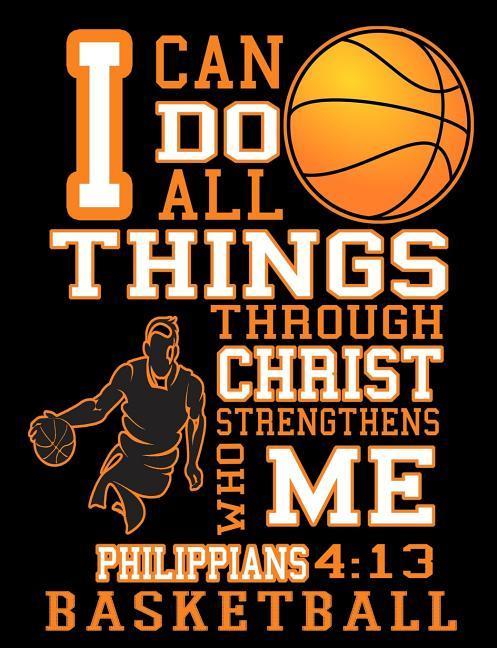 I Can Do All Things Through Christ Who Strengthens Me