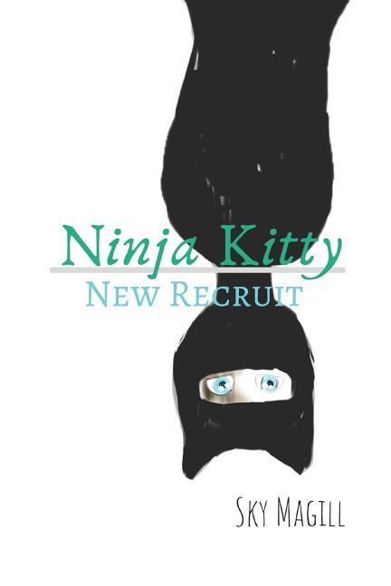 Ninja Kitty: New Recruit: A Cute Clean Cat-Loving Romance for Middle School Girls