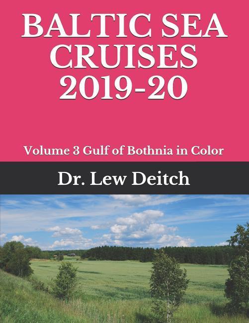 Baltic Sea Cruises 2019-20: Volume 3 Gulf of Bothnia in Color